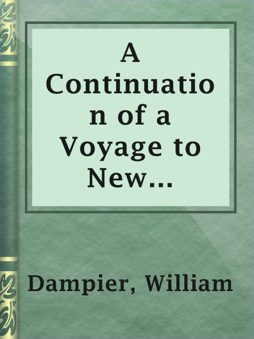 Title details for A Continuation of a Voyage to New Holland by William Dampier - Available